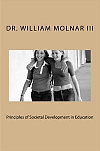 Principles of Societal Development in Education (Paperback)
