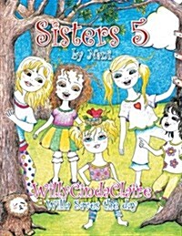 Sisters 5: Willycindaclaire (Paperback)