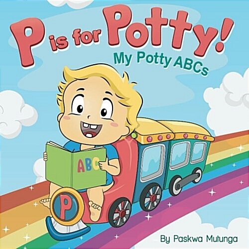 P Is for Potty: My Potty ABCs (Paperback)
