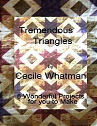 Tremendous Triangles: 8 Triangle Based Patchwork Quilts (Paperback)
