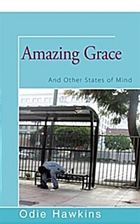 Amazing Grace: And Other States of Mind (Paperback)