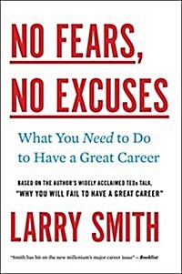 No Fears, No Excuses: What You Need to Do to Have a Great Career (Paperback)