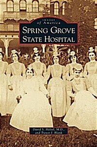 Spring Grove State Hospital (Hardcover)