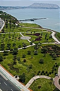 Aerial View of Miraflores Park in Lima Peru Journal: 150 Page Lined Notebook/Diary (Paperback)