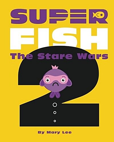 Super Fish 2: The Stare Wars (Paperback)
