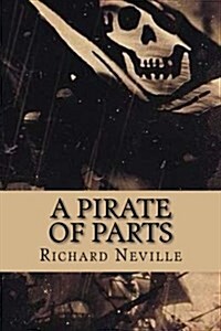 A Pirate of Parts (Paperback)