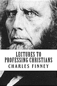 Lectures to Professing Christians (Paperback)