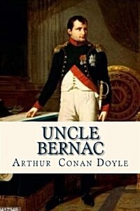 Uncle Bernac (Paperback)