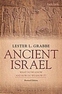 Ancient Israel: What Do We Know and How Do We Know It? : Revised Edition (Paperback)