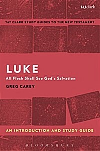 Luke: An Introduction and Study Guide : All Flesh Shall See Gods Salvation (Paperback)