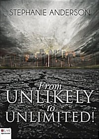 From Unlikely to Unlimited! (Paperback)