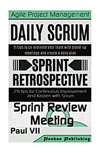 Scrum Master: Scrum Events, Daily Scrum, Agile Retrospectives, Sprint Review (Paperback)