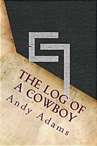 The Log of a Cowboy (Paperback)