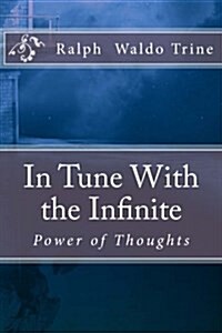 In Tune with the Infinite (Paperback)