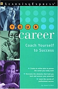 Your Career: Coach Yourself to Success (Paperback)