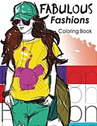 Fabulous Fashions Coloring Book: New York Times Bestselling Artists Adult Coloring Books (Paperback)