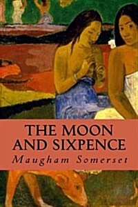 The Moon and Sixpence (Paperback)