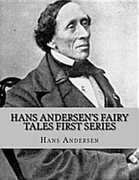 Hans Andersens Fairy Tales First Series (Paperback)