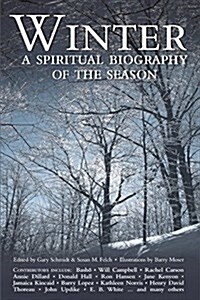 Winter: A Spiritual Biography of the Season (Paperback)