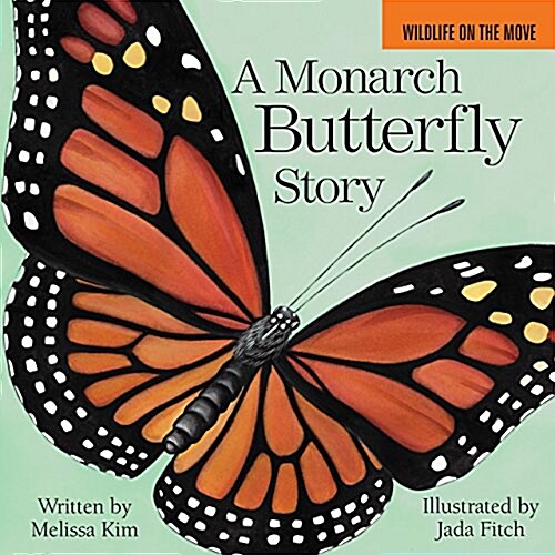 A Monarch Butterfly Story (Board Books)