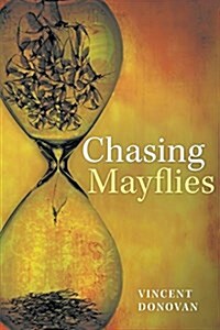 Chasing Mayflies (Paperback)