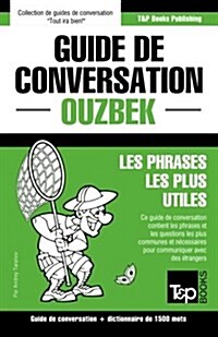 Guide de conversation Fran?is-Ouzbek et dictionnaire concis de 1500 mots (Paperback)