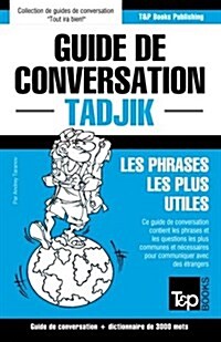 Guide de conversation Fran?is-Tadjik et vocabulaire th?atique de 3000 mots (Paperback)