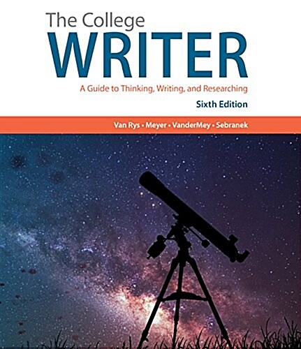 The College Writer: A Guide to Thinking, Writing, and Researching (with 2019 APA Updates) (Paperback, 6)