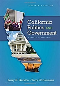 California Politics and Government: A Practical Approach (Paperback, 14)