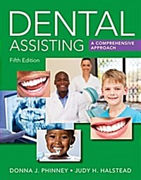 Dental Assisting: A Comprehensive Approach (Hardcover, 5)