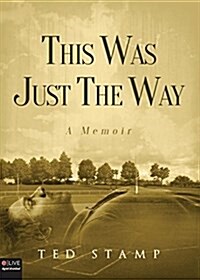 This Was Just the Way (Paperback)