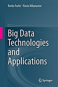Big Data Technologies and Applications (Hardcover, 2016)