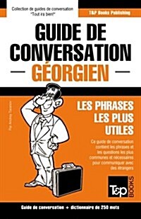 Guide de conversation Fran?is-G?rgien et mini dictionnaire de 250 mots (Paperback)