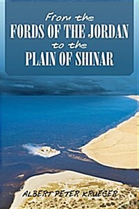 From the Fords of the Jordan to the Plain of Shinar (Paperback)