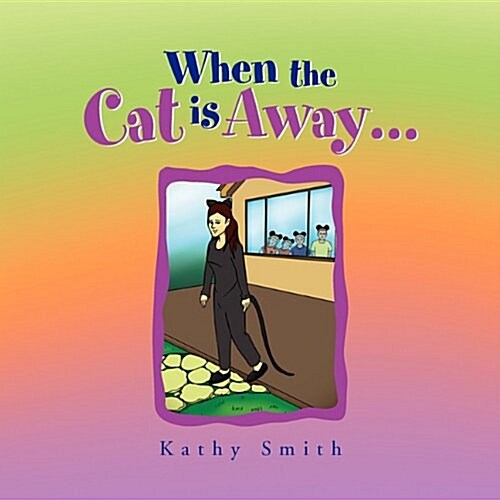 When the Cat Is Away... (Paperback)