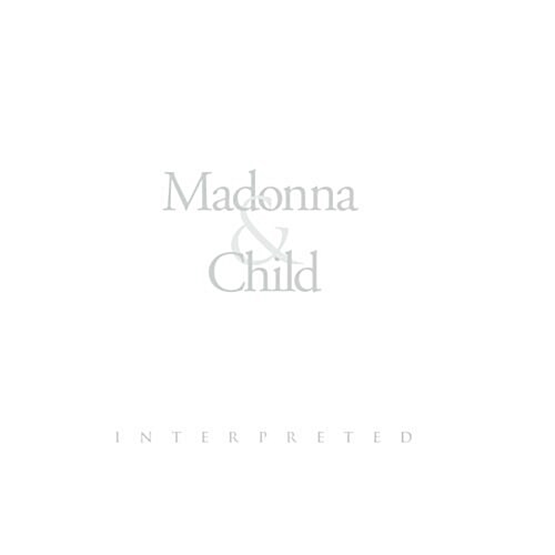 Madonna & Child: Interpreted (Paperback)