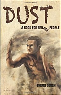 Dust: A Book for Broken People (Paperback)