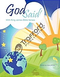 God Said!: With King James Bible Verses (Paperback)