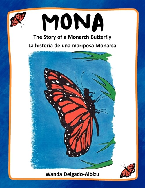 Mona: The Story of a Monarch Butterfly (Paperback)
