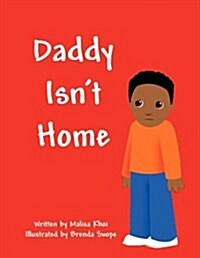 Daddy Isnt Home (Paperback)