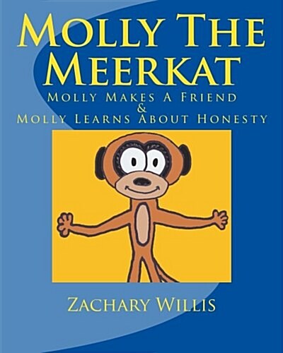 Molly the Meerkat: Molly Makes a Friend / Molly Learns about Honesty (Paperback)