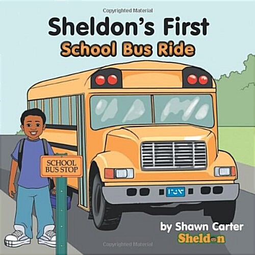 Sheldons First School Bus Ride (Paperback)