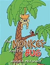 The Monkey and the Bug (Paperback)