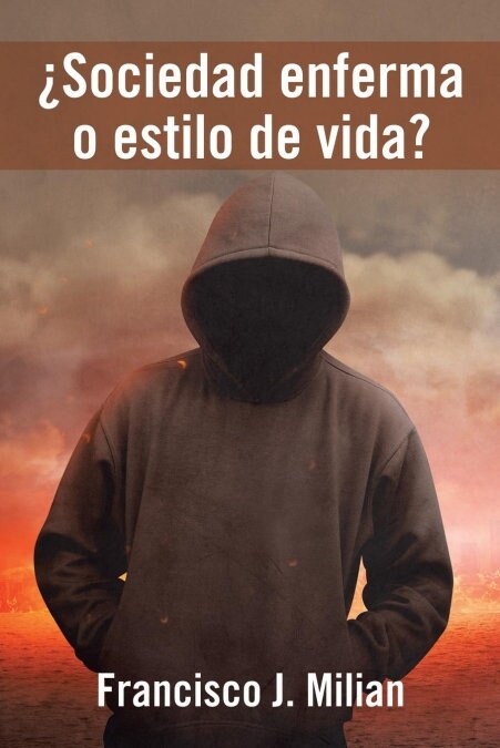 풱ociedad enferma o estilo de vida? (Paperback)