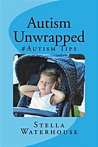 Autism Unwrapped: # Autism Tips (Paperback)