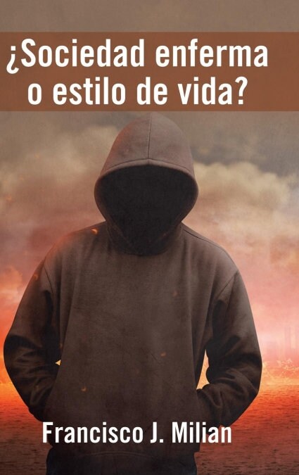 풱ociedad enferma o estilo de vida? (Hardcover)