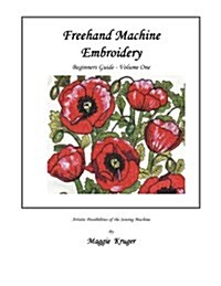 FreeHand Machine Embroidery: Beginners Guide (Paperback)