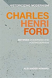 Charles Henri Ford: Between Modernism and Postmodernism (Hardcover)