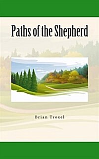 Paths of the Shepherd (Paperback)