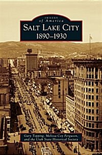 Salt Lake City: 1890-1930 (Hardcover)